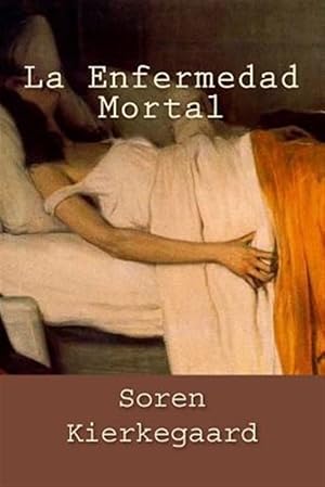 Imagen del vendedor de La Enfermedad Mortal -Language: spanish a la venta por GreatBookPrices