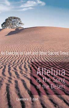 Seller image for Alleluia Is the Song of the Desert : An Exercise for Lent and Other Sacred Times for sale by GreatBookPrices