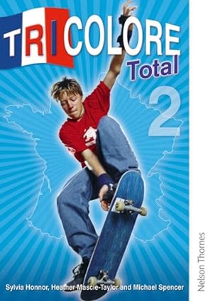 Image du vendeur pour Tricolore Total 2 : Student Book mis en vente par GreatBookPrices