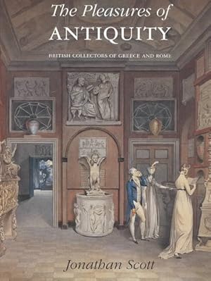 Immagine del venditore per Pleasures of Antiquity : British Collectors of Greece and Rome venduto da GreatBookPrices