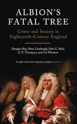 Image du vendeur pour Albion's Fatal Tree : Crime and Society in Eighteenth-Century England mis en vente par GreatBookPrices