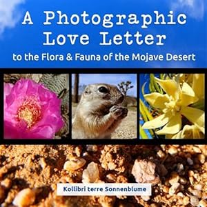 Seller image for A Photographic Love Letter to the Flora and Fauna of the Mojave Desert for sale by GreatBookPrices