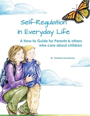 Immagine del venditore per Self-Regulation in Everyday Life: A How-To Guide for Parents venduto da GreatBookPrices