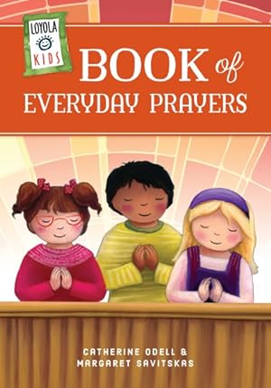Immagine del venditore per Loyola Kids Book of Everyday Prayers venduto da GreatBookPrices