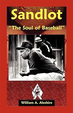 Image du vendeur pour Sandlot : The Soul of Baseball mis en vente par GreatBookPrices