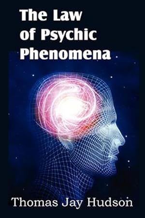 Image du vendeur pour The Law of Psychic Phenomena mis en vente par GreatBookPrices