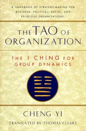 Seller image for Tao of Organization : The I Ching for Group Dynamics for sale by GreatBookPrices