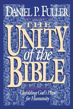 Immagine del venditore per Unity of the Bible : Unfolding God's Plan for Humanity venduto da GreatBookPrices