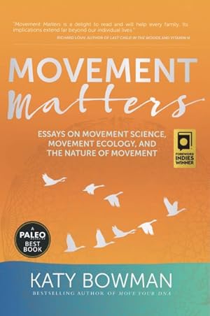 Seller image for Movement Matters : Essays on Movement Science, Movement Ecology, and the Nature of Movement for sale by GreatBookPrices