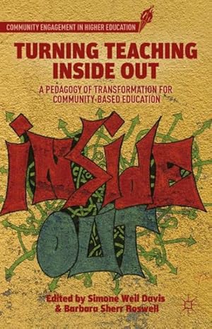 Image du vendeur pour Turning Teaching Inside Out : A Pedagogy of Transformation for Community-Based Education mis en vente par GreatBookPrices