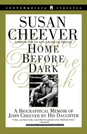 Image du vendeur pour Home Before Dark : A Biographical Memoir of John Cheever by His Daughter mis en vente par GreatBookPrices