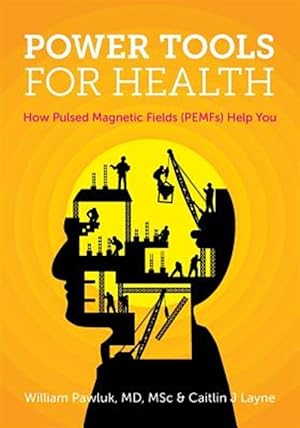 Imagen del vendedor de Power Tools for Health: How pulsed magnetic fields (PEMFs) help you a la venta por GreatBookPrices