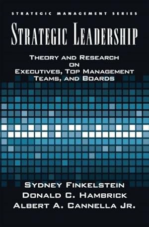 Image du vendeur pour Strategic Leadership : Theory and Research on Executives, Top Management Teams, and Boards mis en vente par GreatBookPrices