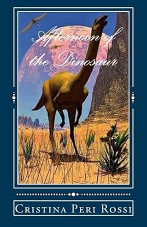 Imagen del vendedor de Afternoon of the Dinosaur a la venta por GreatBookPrices