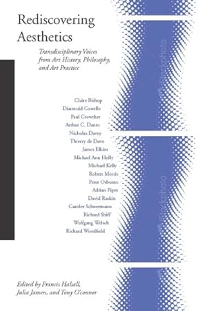 Imagen del vendedor de Rediscovering Aesthetics : Transdisciplinary Voices from Art History, Philosophy, and Art Practice a la venta por GreatBookPrices