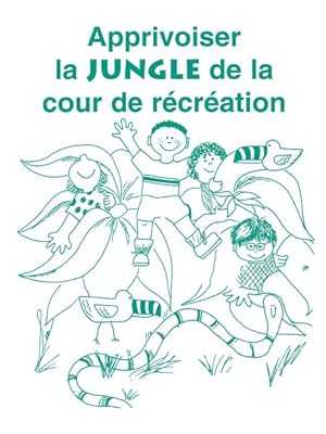 Immagine del venditore per Apprivoiser La Jungle De La Cour De Recreation -Language: french venduto da GreatBookPrices