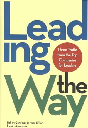 Bild des Verkufers fr Leading the Way : Three Truths from the Top Companies for Leaders zum Verkauf von GreatBookPrices