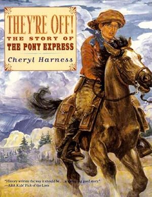 Seller image for They're Off! : The Story of the Pony Express for sale by GreatBookPrices