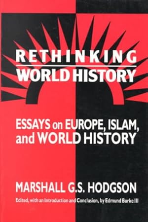 Seller image for Rethinking World History : Essays on Europe, Islam, and World History for sale by GreatBookPrices