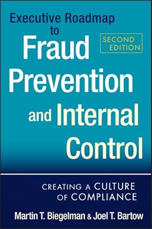 Image du vendeur pour Executive Roadmap to Fraud Prevention and Internal Control : Creating a Culture of Compliance mis en vente par GreatBookPrices