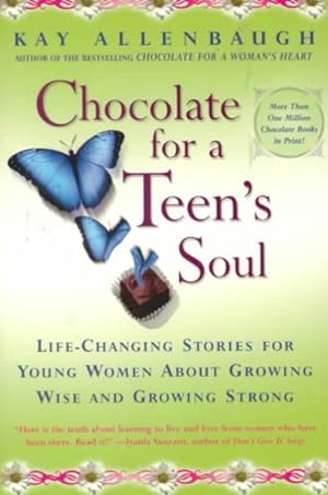 Seller image for Chocolate for a Teen's Soul : Life-Changing Stories for Young Women About Growing Wise and Growing Strong for sale by GreatBookPrices