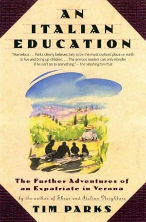 Imagen del vendedor de Italian Education : The Further Adventures of an Expatriate in Verona a la venta por GreatBookPrices