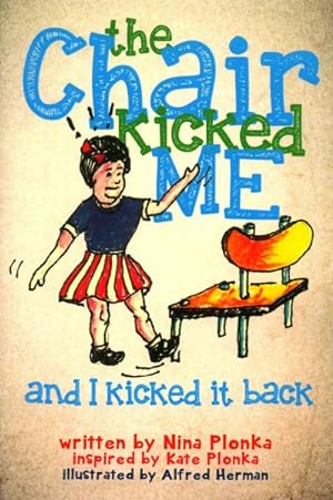Imagen del vendedor de Chair Kicked Me and I Kicked It Back a la venta por GreatBookPrices