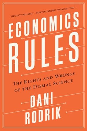 Imagen del vendedor de Economics Rules : The Rights and Wrongs of the Dismal Science a la venta por GreatBookPrices
