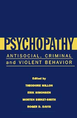 Bild des Verkufers fr Psychopathy : Antisocial, Criminal, and Violent Behavior zum Verkauf von GreatBookPrices