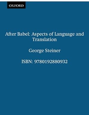 Imagen del vendedor de After Babel : Aspects of Language and Translation a la venta por GreatBookPrices