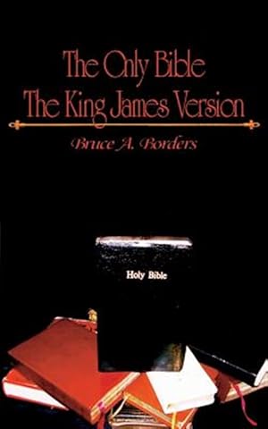 Immagine del venditore per The Only Bible: The King James Version venduto da GreatBookPrices