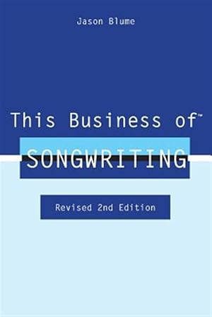 Immagine del venditore per This Business of Songwriting: Revised 2nd Edition venduto da GreatBookPrices