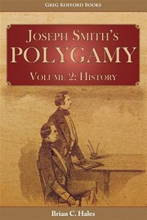 Imagen del vendedor de Joseph Smith's Polygamy, Volume 2: History a la venta por GreatBookPrices