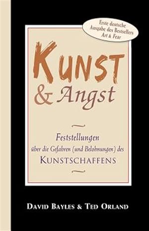 Seller image for Kunst Und Angst: Feststellungen Uber Die Gefahren (Und Belohnungen) Des Kunstschaffens -Language: german for sale by GreatBookPrices