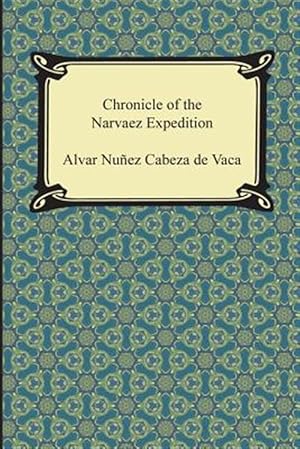 Bild des Verkufers fr Chronicle of the Narvaez Expedition zum Verkauf von GreatBookPrices
