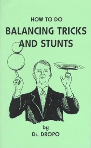 Seller image for How to Do Balancing Tricks and Stunts for sale by GreatBookPrices