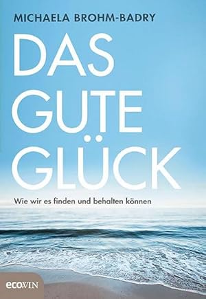 Bild des Verkufers fr Das gute Glck zum Verkauf von BuchWeltWeit Ludwig Meier e.K.