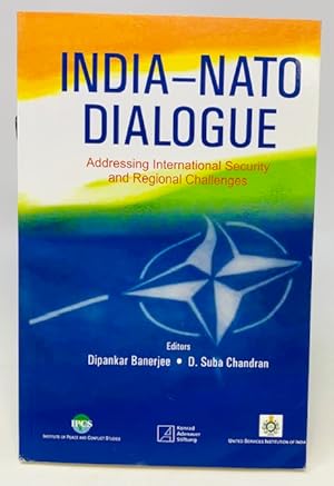 Seller image for india-NATO Dialogue: Addressing International Security and Regional Challenges for sale by Catron Grant Books
