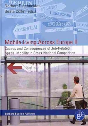Bild des Verkufers fr Mobile Living Across Europe II : Causes and Consequences of Job-Related Spatial Mobility in Cross-National Comparison zum Verkauf von GreatBookPrices
