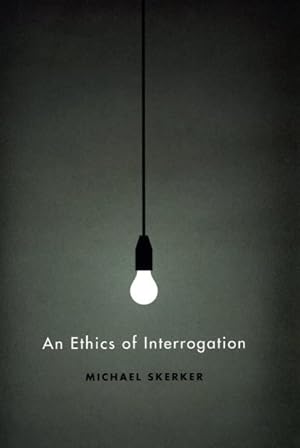 Immagine del venditore per Ethics of Interrogation venduto da GreatBookPrices