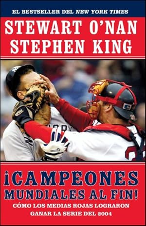 Seller image for Campeones Mundiales Al Fin! : Como los Medias Rojas lograron ganar la serie del 2004 -Language: spanish for sale by GreatBookPrices