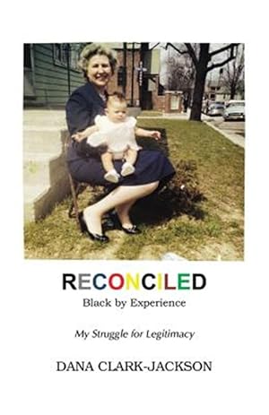 Seller image for RECONCILED - Black by Experience: My Struggle for Legitimacy for sale by GreatBookPrices
