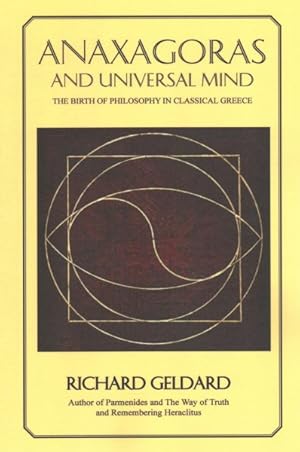 Immagine del venditore per Anaxagoras and Universal Mind : The Birth of Philosophy in Classical Greece venduto da GreatBookPrices