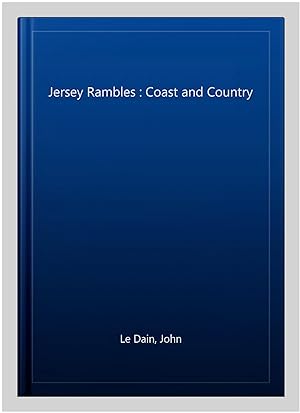 Image du vendeur pour Jersey Rambles : Coast and Country mis en vente par GreatBookPrices