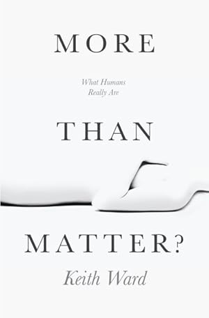 Seller image for More Than Matter : Is Matter All We Really Are? for sale by GreatBookPrices