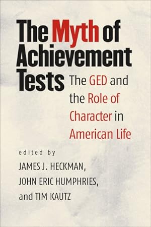 Immagine del venditore per Myth of Achievement Tests : The GED and the Role of Character in American Life venduto da GreatBookPrices