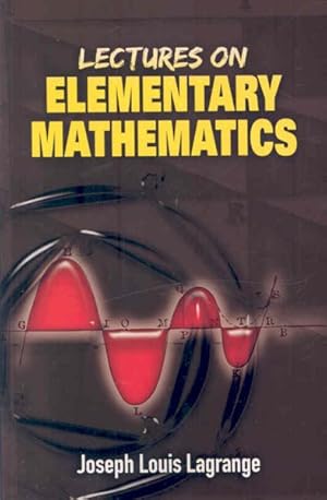 Imagen del vendedor de Lectures on Elementary Mathematics a la venta por GreatBookPrices