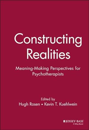 Seller image for Constructing Realities : Meaning-Making Perspectives for Psychotherapists for sale by GreatBookPrices