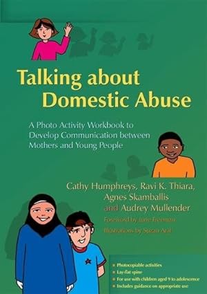 Seller image for Talking About Domestic Abuse : A Photo Activity Workbook to Develop Communication Between Mothers And Young People for sale by GreatBookPrices