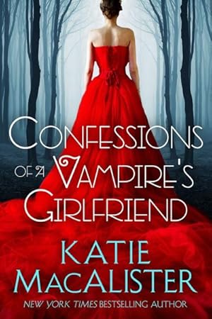 Imagen del vendedor de Confessions of a Vampire's Girlfriend a la venta por GreatBookPrices